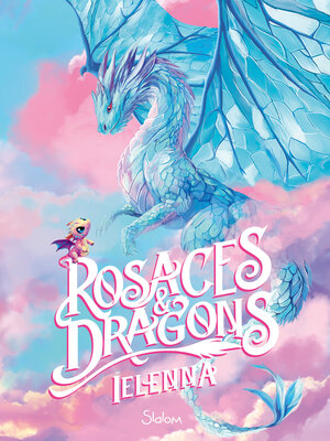 cover image of Rosaces et Dragons--Roman Ado--Cosy Fantasy--Royalty Core--Stéréotypes